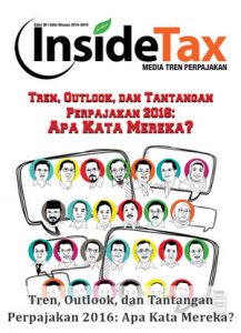 Inside Tax Edisi 36 - Tren, Outlook, dan Tantangan Perpajakan 2016: Apa Kata Mereka?