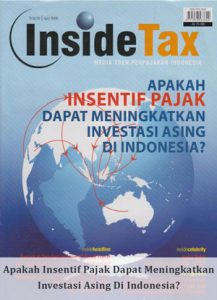Inside Tax Edisi 6 - Apakah Insentif Pajak Dapat Meningkatkan Investasi Asing Di Indonesia?