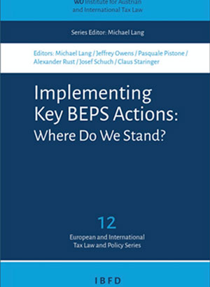 International Publication - Implementing Key BEPS Actions: Where Do We Stand?